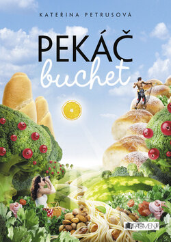 Kniha: Pekáč buchet (Kateřina Petrusová), 2014 Kniha: Pekáč buchet (Kateřina Petrusová), 2014