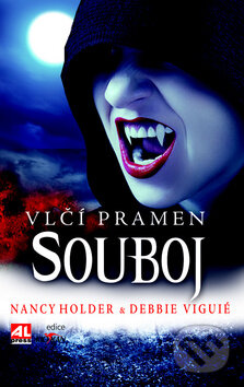 Kniha: Vlčí pramen: Souboj (Nancy Holder a Debbie Viguié). Alpress, 2014 Kniha: Vlčí pramen: Souboj (Nancy Holder a Debbie Viguié). Alpress, 2014