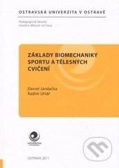 Kniha: Základy biomechaniky sportu a tělesných cvičení (Daniel Jandačka). Ostravská univerzita, 2014 Kniha: Základy biomechaniky sportu a tělesných cvičení (Daniel Jandačka). Ostravská univerzita, 2014