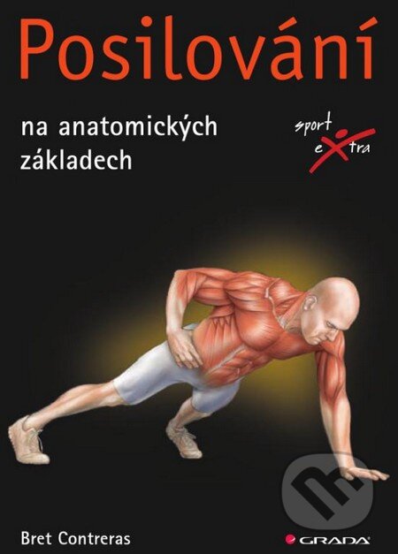 Kniha: Posilování (Bret Contreras). Grada, 2014 Kniha: Posilování (Bret Contreras). Grada, 2014