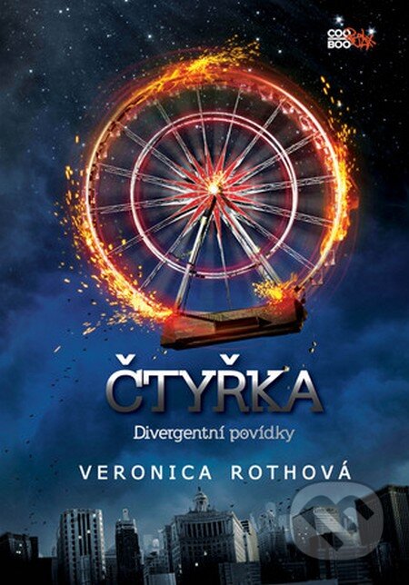 Kniha: Čtyřka (Veronica Roth). CooBoo CZ, 2014 Kniha: Čtyřka (Veronica Roth). CooBoo CZ, 2014