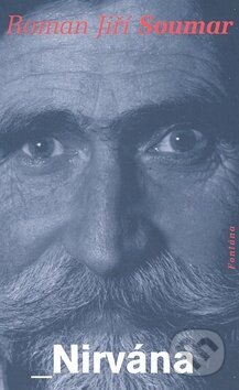 Kniha: Nirvána (Roman Jiří Soumar). Fontána, 2008 Kniha: Nirvána (Roman Jiří Soumar). Fontána, 2008
