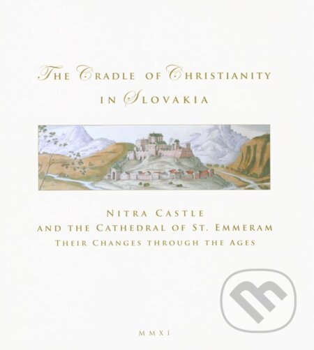 Kniha: The Cradle of Christianity in Slovakia (Viliam Judák). Arte Libris, 2011 Kniha: The Cradle of Christianity in Slovakia (Viliam Judák). Arte Libris, 2011
