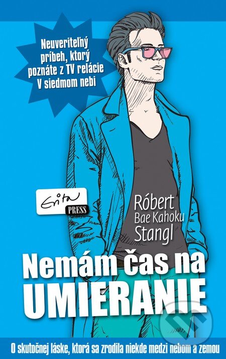 Kniha: Nemám čas na umieranie (Róbert Stangl). Evitapress, 2014 Kniha: Nemám čas na umieranie (Róbert Stangl). Evitapress, 2014