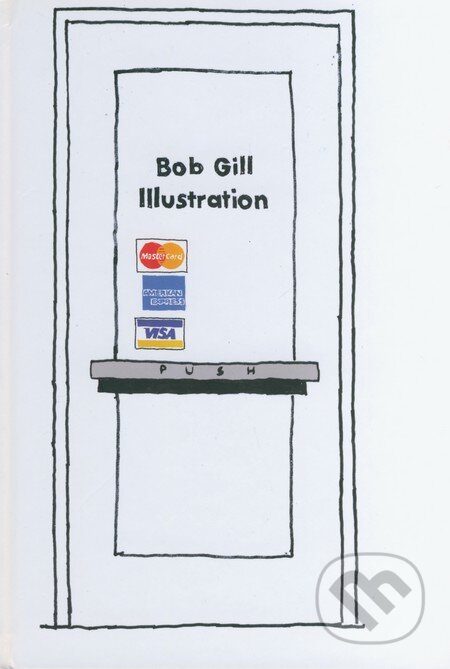 Kniha: Illustration (Bob Gill). Images, 2004 Kniha: Illustration (Bob Gill). Images, 2004