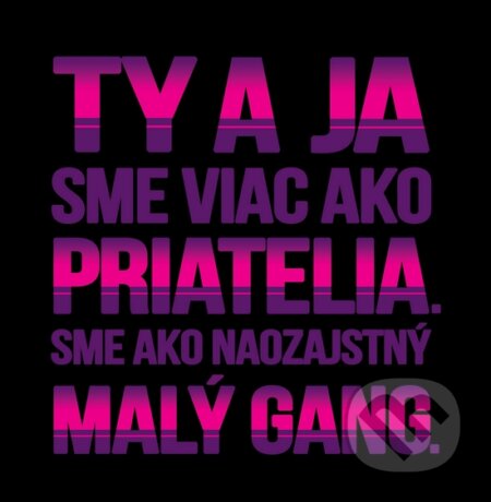 Motivačná karta: Ty a ja sme viac ako priatelia. Sme ako naozajstný... (Madhuka). Madhuka, 2014 Motivačná karta: Ty a ja sme viac ako priatelia. Sme ako naozajstný... (Madhuka). Madhuka, 2014