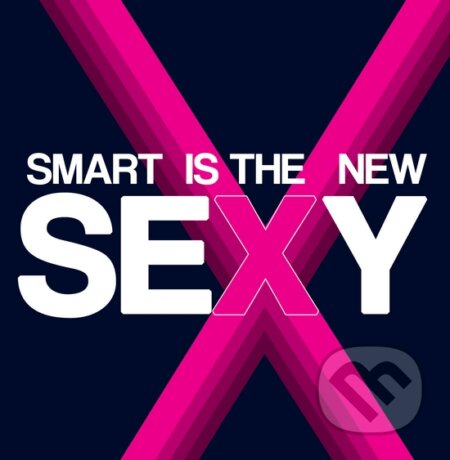 Motivačná karta: Smart is the new sexy (Madhuka). Madhuka, 2014 Motivačná karta: Smart is the new sexy (Madhuka). Madhuka, 2014