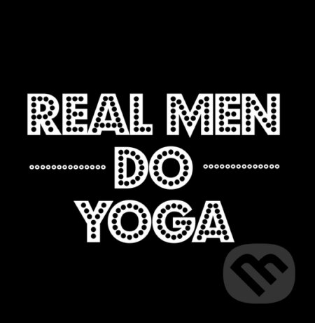 Motivačná karta: Real men do yoga, Madhuka, 2014