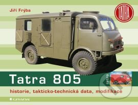 Kniha: Tatra 805 (Jiří Frýba). Grada, 2014 Kniha: Tatra 805 (Jiří Frýba). Grada, 2014