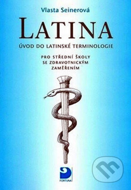 Kniha: Latina pro střední školy se zdravotnickým zaměřením (Vlasta Seinerová). Fortuna, 2010 Kniha: Latina pro střední školy se zdravotnickým zaměřením (Vlasta Seinerová). Fortuna, 2010