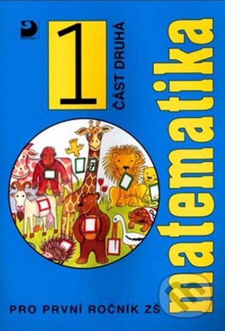 Kniha: Matematika pro 1. ročník ZŠ (Jana Coufalová). Fortuna, 2010 Kniha: Matematika pro 1. ročník ZŠ (Jana Coufalová). Fortuna, 2010