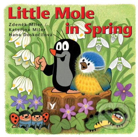 Kniha: Little Mole in Spring (Hana Doskočilová). Albatros CZ, 2012 Kniha: Little Mole in Spring (Hana Doskočilová). Albatros CZ, 2012