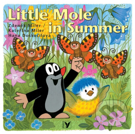 Little Mole in Summer - Hana Doskočilová, Zdeněk Miler (ilustrácie), Kateřina Miler (ilustrácie), Albatros CZ, 2014