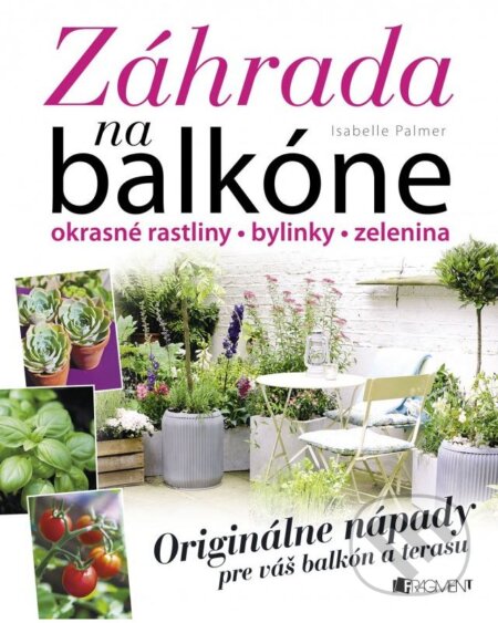 Kniha: Záhrada na balkóne (Isabelle Palmer). Fragment, 2015 Kniha: Záhrada na balkóne (Isabelle Palmer). Fragment, 2015