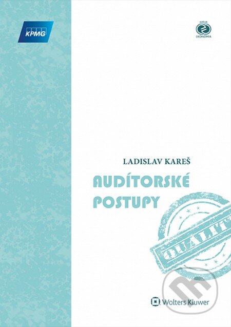 Kniha: Audítorské postupy (Ladislav Kereš). Wolters Kluwer, 2014 Kniha: Audítorské postupy (Ladislav Kereš). Wolters Kluwer, 2014