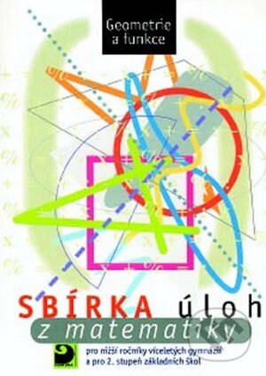 Kniha: Sbírka úloh z matematiky (Fortuna). Fortuna, 2010 Kniha: Sbírka úloh z matematiky (Fortuna). Fortuna, 2010