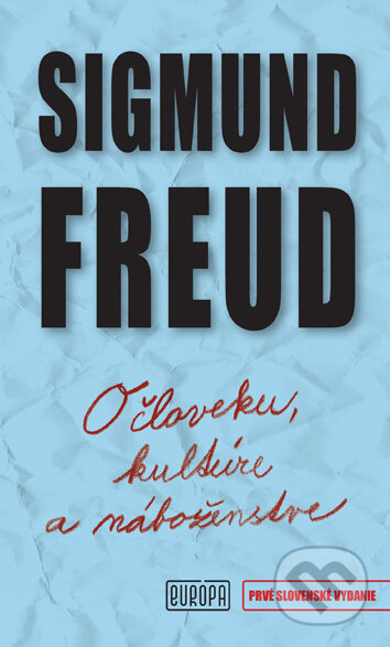 Kniha: O človeku, kultúre a náboženstve (Sigmund Freud). Európa, 2014 Kniha: O človeku, kultúre a náboženstve (Sigmund Freud). Európa, 2014