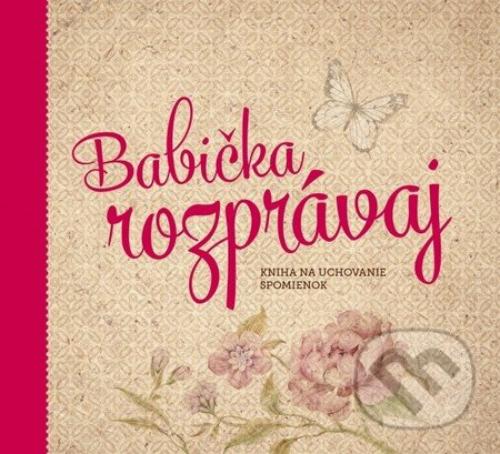 Kniha: Babička, rozprávaj (Monika Kopřivová). Familium, 2014 Kniha: Babička, rozprávaj (Monika Kopřivová). Familium, 2014