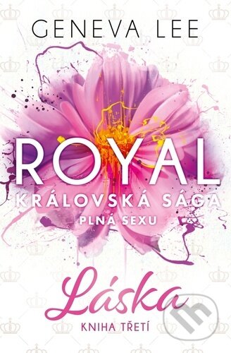 Kniha: Royal: Láska (Geneva Lee). Red, 2023 Kniha: Royal: Láska (Geneva Lee). Red, 2023