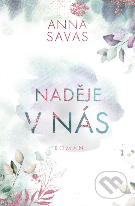 Kniha: Naděje v nás (Anna Savas). Red, 2023 Kniha: Naděje v nás (Anna Savas). Red, 2023