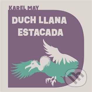 Audiokniha: Duch Llana Estacada (Karel May). Tympanum, 2023 Audiokniha: Duch Llana Estacada (Karel May). Tympanum, 2023