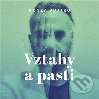 Audiokniha: Vztahy a pasti (Honza Vojtko). Tympanum, 2023 Audiokniha: Vztahy a pasti (Honza Vojtko). Tympanum, 2023