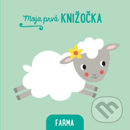 Kniha: Moja prvá knižočka Farma (YoYo Books). YoYo Books, 2023 Kniha: Moja prvá knižočka Farma (YoYo Books). YoYo Books, 2023
