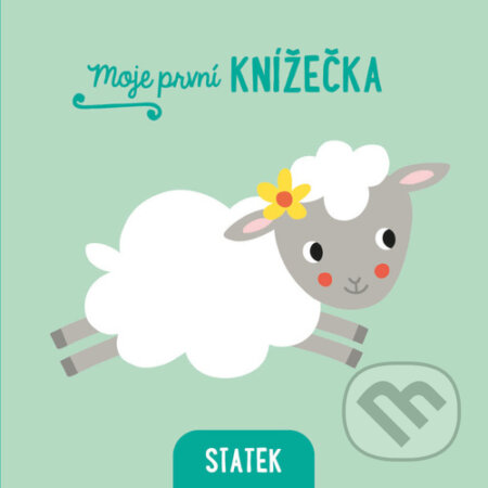 Kniha: Moje první knížečka Statek (YoYo Books). YoYo Books, 2023 Kniha: Moje první knížečka Statek (YoYo Books). YoYo Books, 2023
