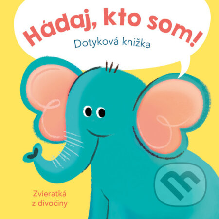 Kniha: Hádaj, kto som! Zvieratká z divočiny (YoYo Books). YoYo Books, 2023 Kniha: Hádaj, kto som! Zvieratká z divočiny (YoYo Books). YoYo Books, 2023