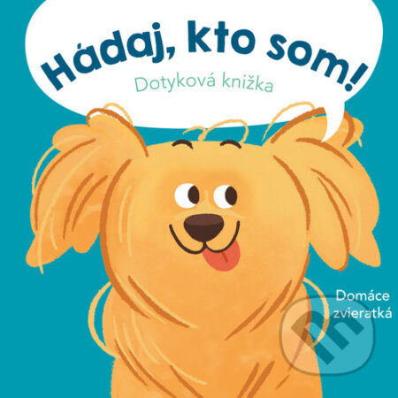 Kniha: Hádaj, kto som! Domáce zvieratká (YoYo Books). YoYo Books, 2023 Kniha: Hádaj, kto som! Domáce zvieratká (YoYo Books). YoYo Books, 2023