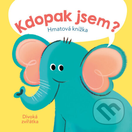 Kniha: Kdopak jsem? Divoká zvířátka (YoYo Books). YoYo Books, 2023 Kniha: Kdopak jsem? Divoká zvířátka (YoYo Books). YoYo Books, 2023