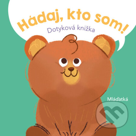 Kniha: Hádaj, kto som! Mláďatká (YoYo Books). YoYo Books, 2023 Kniha: Hádaj, kto som! Mláďatká (YoYo Books). YoYo Books, 2023
