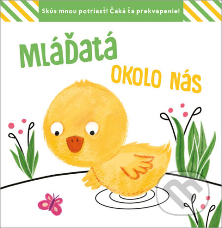 Kniha: Mláďatá okolo nás (YoYo Books). YoYo Books, 2023 Kniha: Mláďatá okolo nás (YoYo Books). YoYo Books, 2023