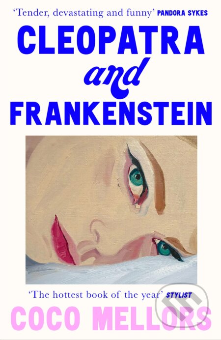 Kniha: Cleopatra and Frankenstein (Coco Mellors). Fourth Estate, 2023 Kniha: Cleopatra and Frankenstein (Coco Mellors). Fourth Estate, 2023
