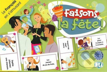 Le francais en s´amusant: Faisons la fete! A2/B1 (Eli). Eli, 2009 Le francais en s´amusant: Faisons la fete! A2/B1 (Eli). Eli, 2009