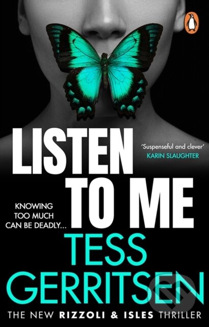 Kniha: Listen To Me (Tess Gerritsen). Penguin Books, 2023 Kniha: Listen To Me (Tess Gerritsen). Penguin Books, 2023