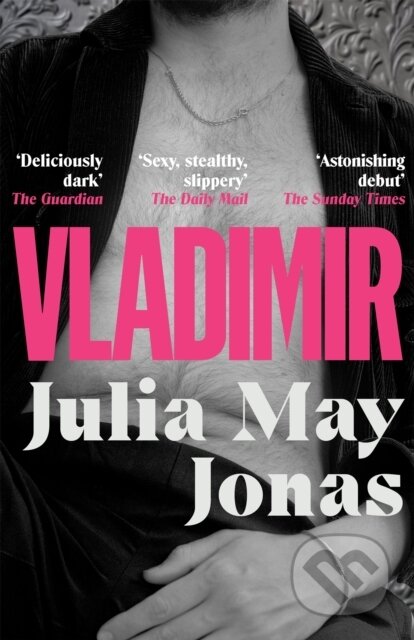 Kniha: Vladimir (Julia May Jonas). Picador, 2023 Kniha: Vladimir (Julia May Jonas). Picador, 2023