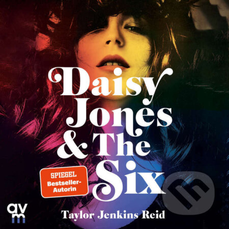 Audiokniha: Daisy Jones and The Six (Taylor Jenkins Reid). Audio Verlag München, 2023 Audiokniha: Daisy Jones and The Six (Taylor Jenkins Reid). Audio Verlag München, 2023