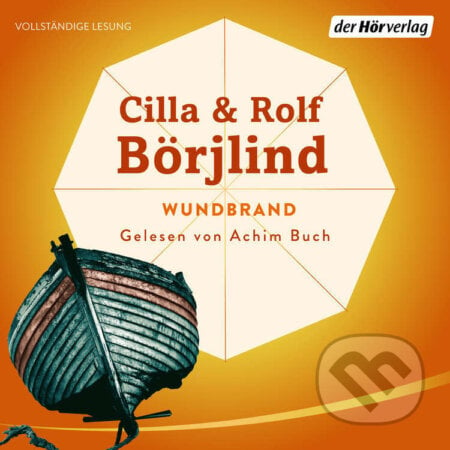 Wundbrand - Cilla Börjlind,Rolf Börjlind, DHV Der HörVerlag, 2019