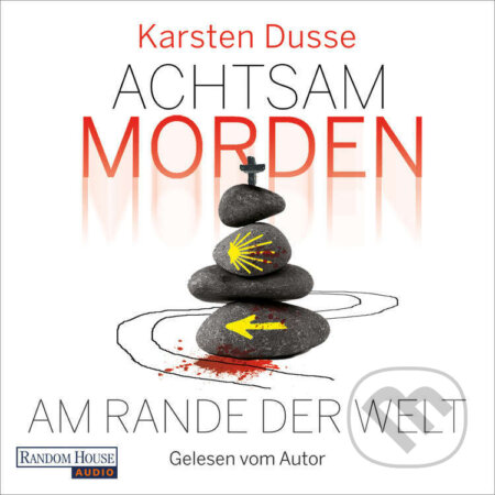 Audiokniha: Achtsam morden am Rande der Welt (Karsten Dusse). Random House, 2021 Audiokniha: Achtsam morden am Rande der Welt (Karsten Dusse). Random House, 2021