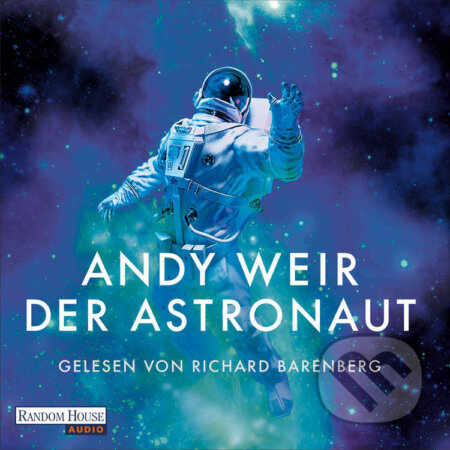 Audiokniha: Der Astronaut (DE) (Andy Weir). Random House, 2021 Audiokniha: Der Astronaut (DE) (Andy Weir). Random House, 2021
