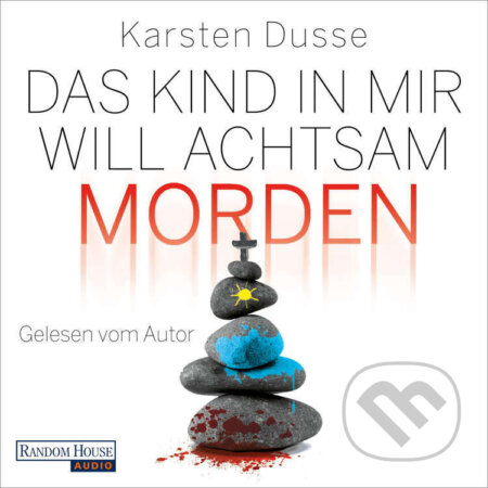 Audiokniha: Das Kind in mir will achtsam morden (DE) (Karsten Dusse). Random House, 2020 Audiokniha: Das Kind in mir will achtsam morden (DE) (Karsten Dusse). Random House, 2020