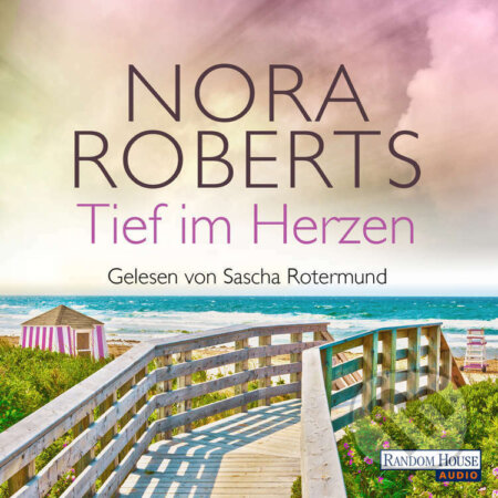Audiokniha: Tief im Herzen (Nora Roberts). Random House, 2016 Audiokniha: Tief im Herzen (Nora Roberts). Random House, 2016