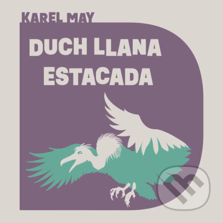 Audiokniha: Duch Llana Estacada (Karel May). Tympanum, 2023 Audiokniha: Duch Llana Estacada (Karel May). Tympanum, 2023
