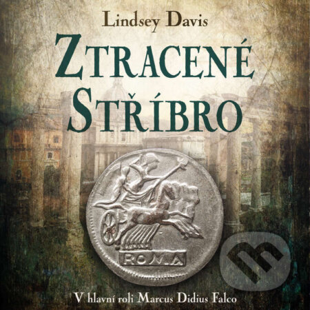 Audiokniha: Ztracené stříbro (Lindsey Davis). Tympanum, 2023 Audiokniha: Ztracené stříbro (Lindsey Davis). Tympanum, 2023