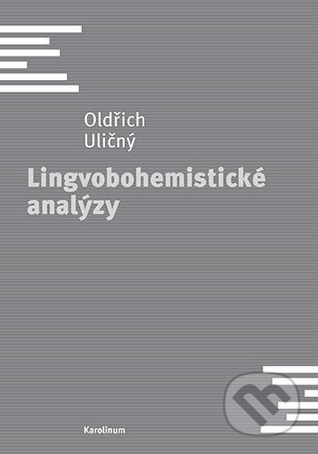 E-kniha: Lingvobohemistické analýzy (Oldřich Uličný). Karolinum, 2022 E-kniha: Lingvobohemistické analýzy (Oldřich Uličný). Karolinum, 2022