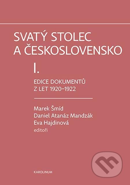 E-kniha: Svatý stolec a Československo I. (Eva Hajdinová). Karolinum E-kniha: Svatý stolec a Československo I. (Eva Hajdinová). Karolinum