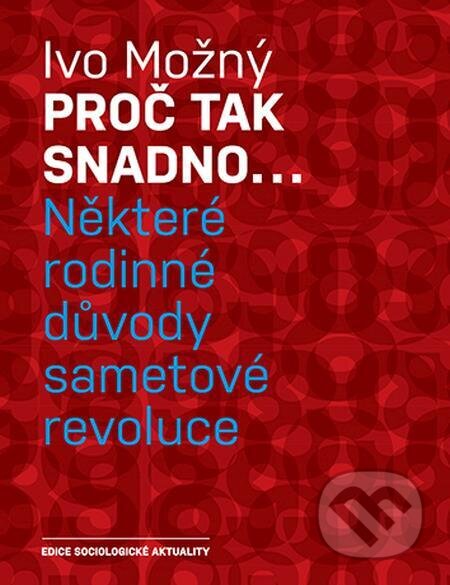 E-kniha: Proč tak snadno... (Ivo Možný). Karolinum E-kniha: Proč tak snadno... (Ivo Možný). Karolinum