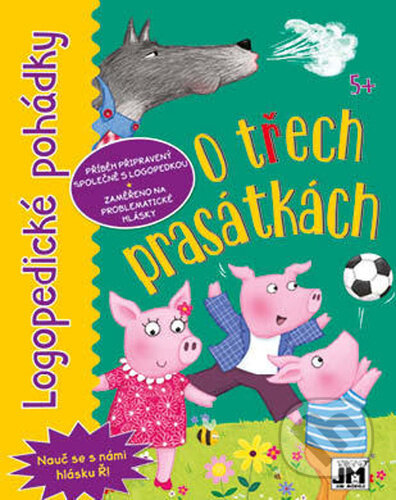 Kniha: Logopedické pohádky: O třech prasátkách (Jiří Models). Jiří Models, 2023 Kniha: Logopedické pohádky: O třech prasátkách (Jiří Models). Jiří Models, 2023
