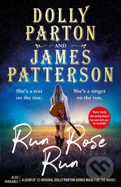 E-kniha: Run Rose Run (Dolly Parton a James Patterson). Cornerstone, 2022 E-kniha: Run Rose Run (Dolly Parton a James Patterson). Cornerstone, 2022